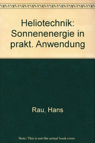 Heliotechnik : Sonnenenergie in prakt. Anwendung Books
