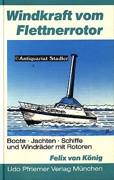 Windkraft vom Flettnerrotor. Boote, Jachten, Schiffe und Windräder mit Rotoren Books