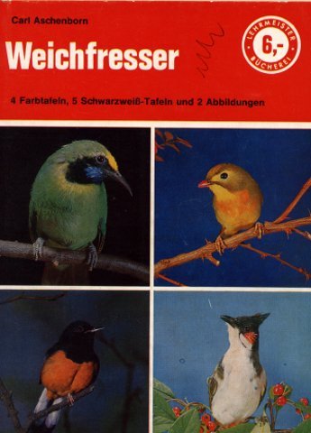 Weichfresser. (Insekten- und Fruchtfresser). Books