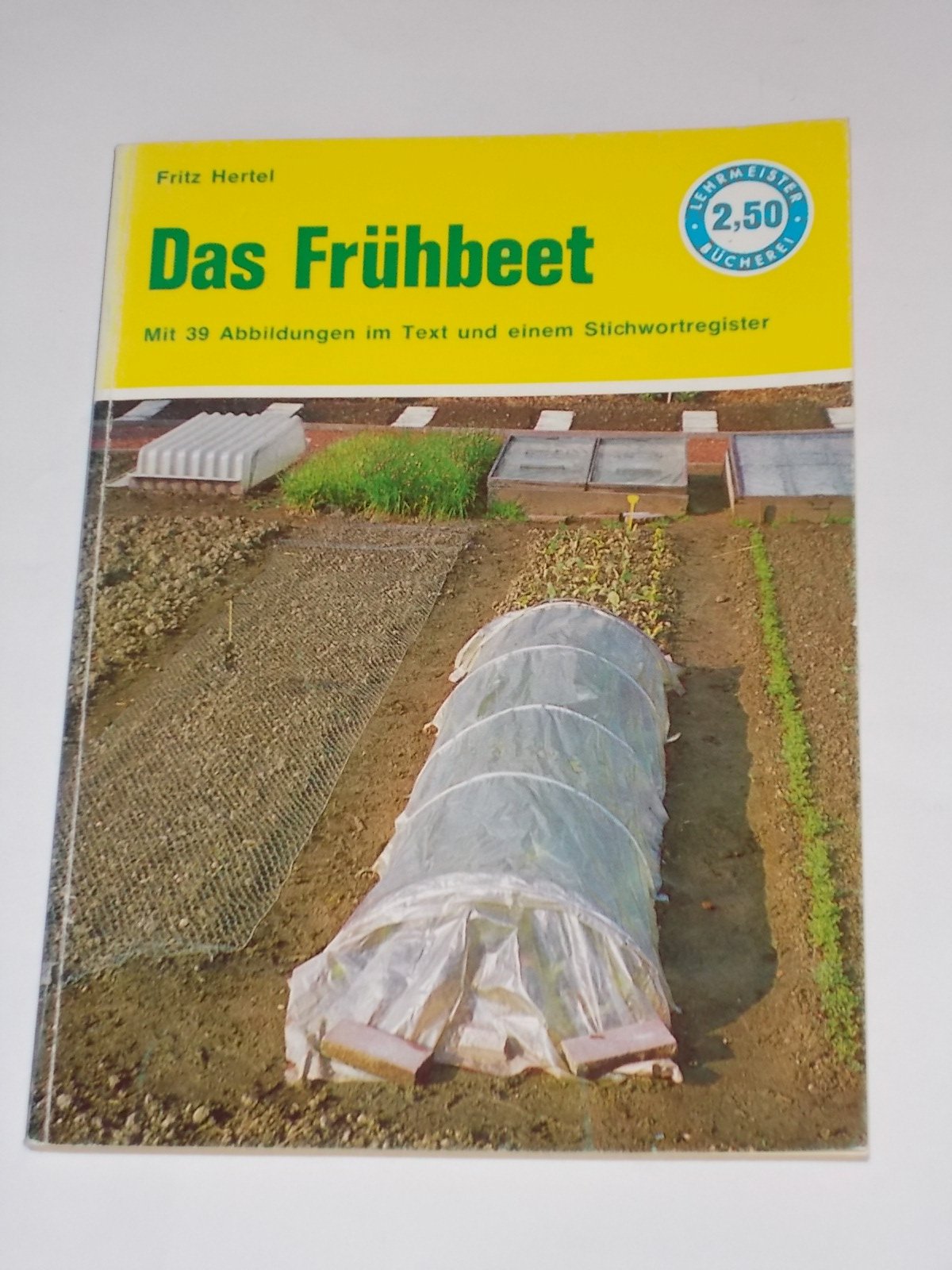 Das Frühbeet und die Folien Garden & Plants Books