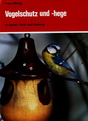 Vogelschutz und -hege in Garten, Park und Siedlung. Books