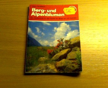 Berg- und Alpenblumen. Ein Taschenbuch für den Freund der Berge. Books