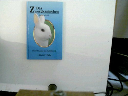 Das Zwergkaninchen - Mehr Freude mit Heimtieren Books