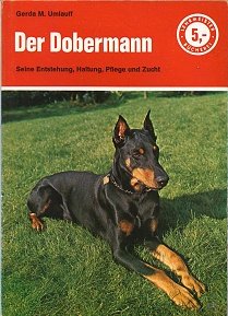 Der Dobermann. (6918 298). Seine Entstehung, Haltung und Zucht. Natural Sciences