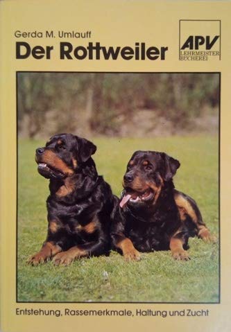 Der Rottweiler. Entstehung, Rassemerkmale, Haltung, Pflege und Zucht. Books
