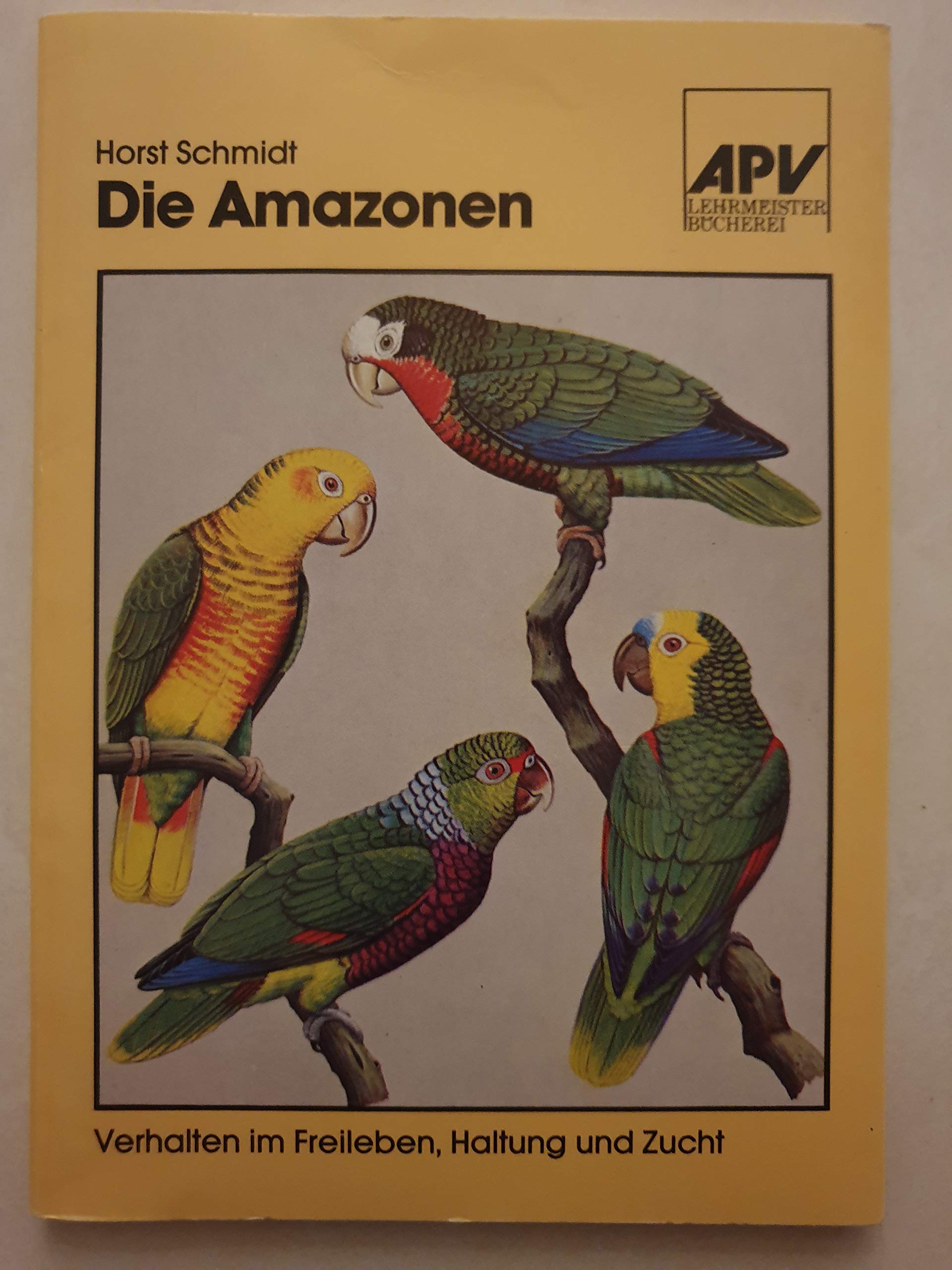 Die Amazonen. Kennzeichen, Verhalten im Freileben, Haltung und Zucht. Books