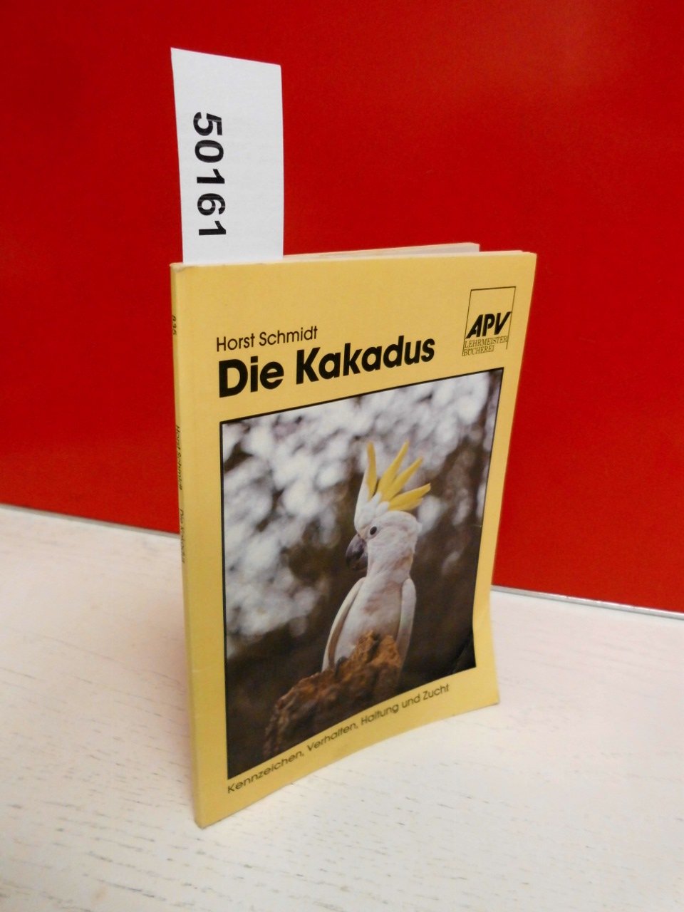 Die Kakadus. Kennzeichen, Verhalten im Freileben, Haltung und Zucht. Books