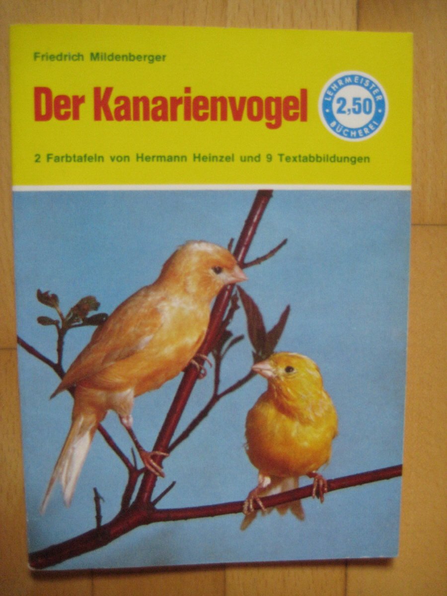 Der Kanarienvogel. Seine Haltung, Pflege und Zucht Books