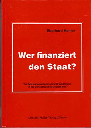 Wer finanziert den Staat? Eine theoretische u. statistische Untersuchung im Mittelstandsinstitut Niedersachsen in Hannover zusammen mit d. Niedersächs. Inst. für Finanz- u. Steuerpolitik, Hannover, u.d. Verein zur Förderung d. Wettbewerbswirtschaft, Bonn. Books