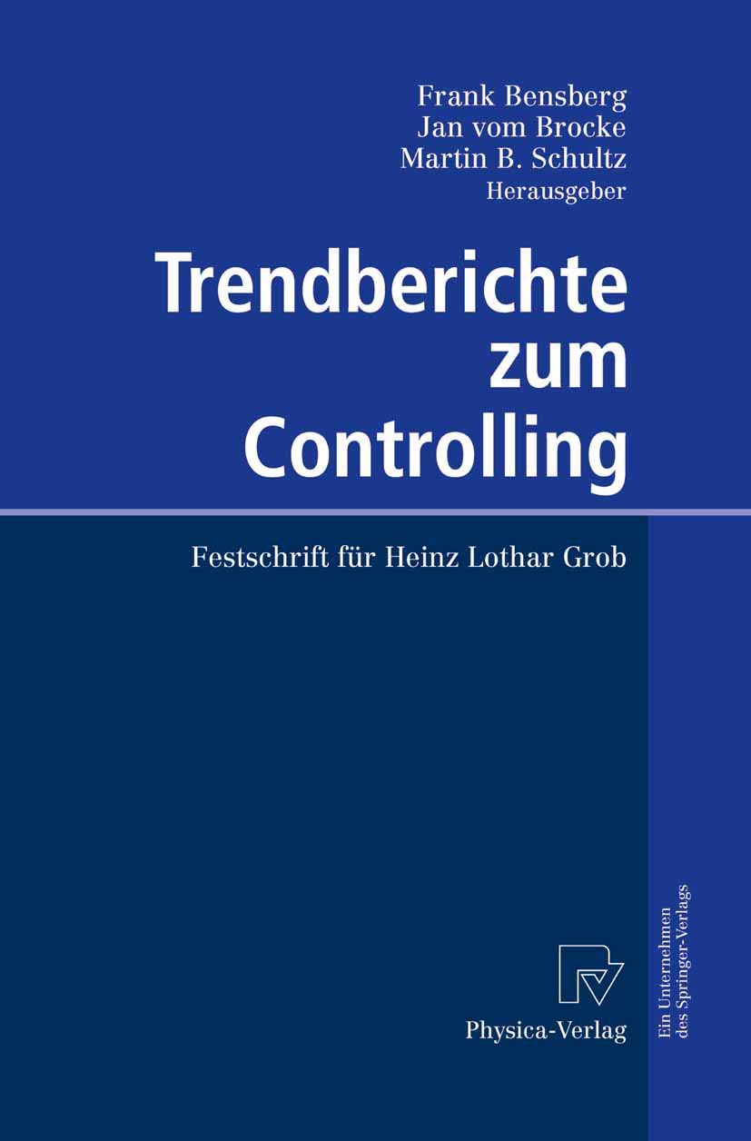 Trendberichte zum Controlling: Festschrift für Heinz Lothar Grob Law