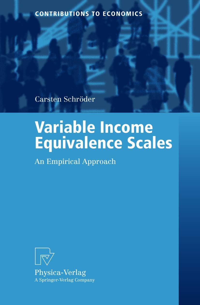 Variable Income Equivalence Scales: An Empirical Approach (Contributions to Economics) Law