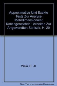 Approximative und exakte Tests zur Analyse mehrdimensionaler Kontingenztafeln.: (Arbeiten zur Angewandten Statistik, H. 20) Law