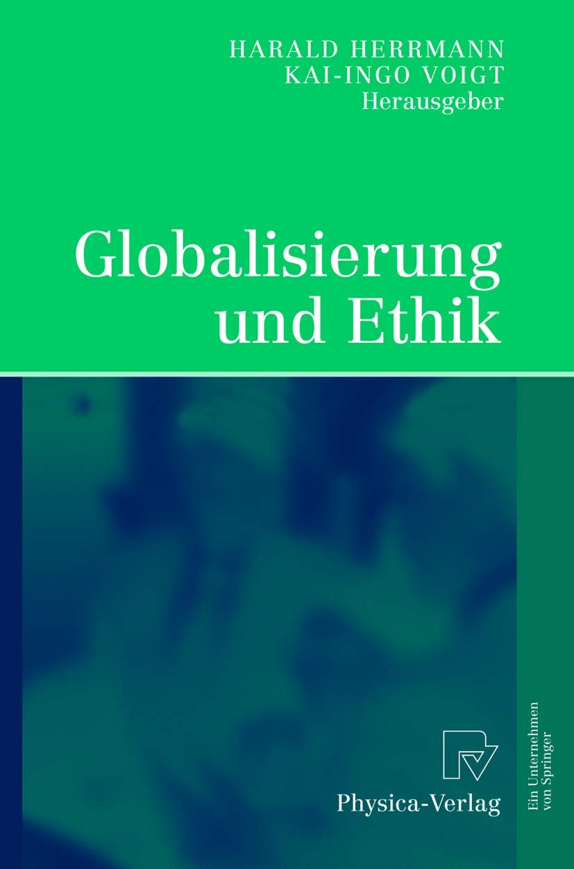 Globalisierung und Ethik: Ludwig-Erhard-Ringvorlesung an der Friedrich-Alexander-Universität Erlangen-Nürnberg Law