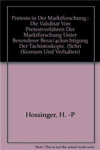 Pretests in der Marktforschung.: Die Validität von Pretestverfahren der Marktforschung unter besonderer Berücksichtigung der Tachistoskopie. (Schriftenreihe Konsum und Verhalten 2) Law