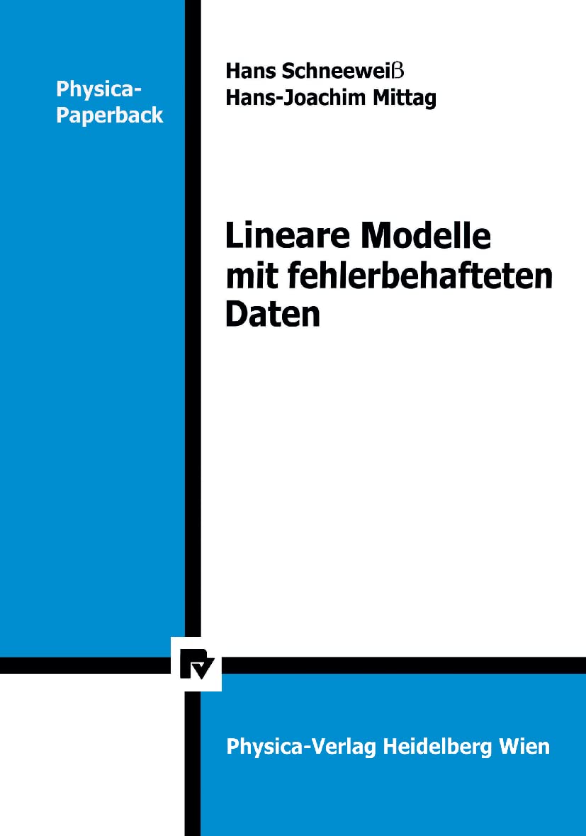 Lineare Modelle mit Fehler-behafteten Daten (Physica-Lehrbuch) Computer Science