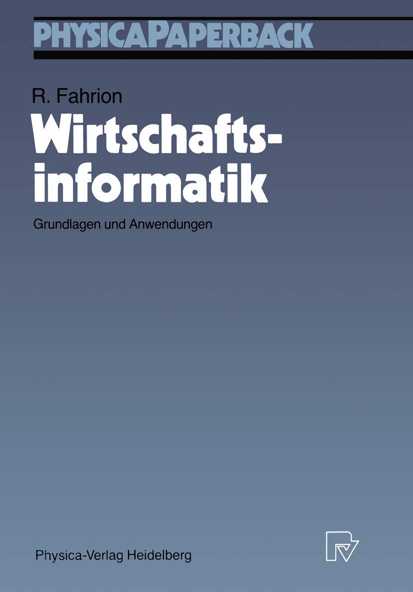 Wirtschaftsinformatik: Grundlagen und Anwendungen (Physica-Lehrbuch) Law