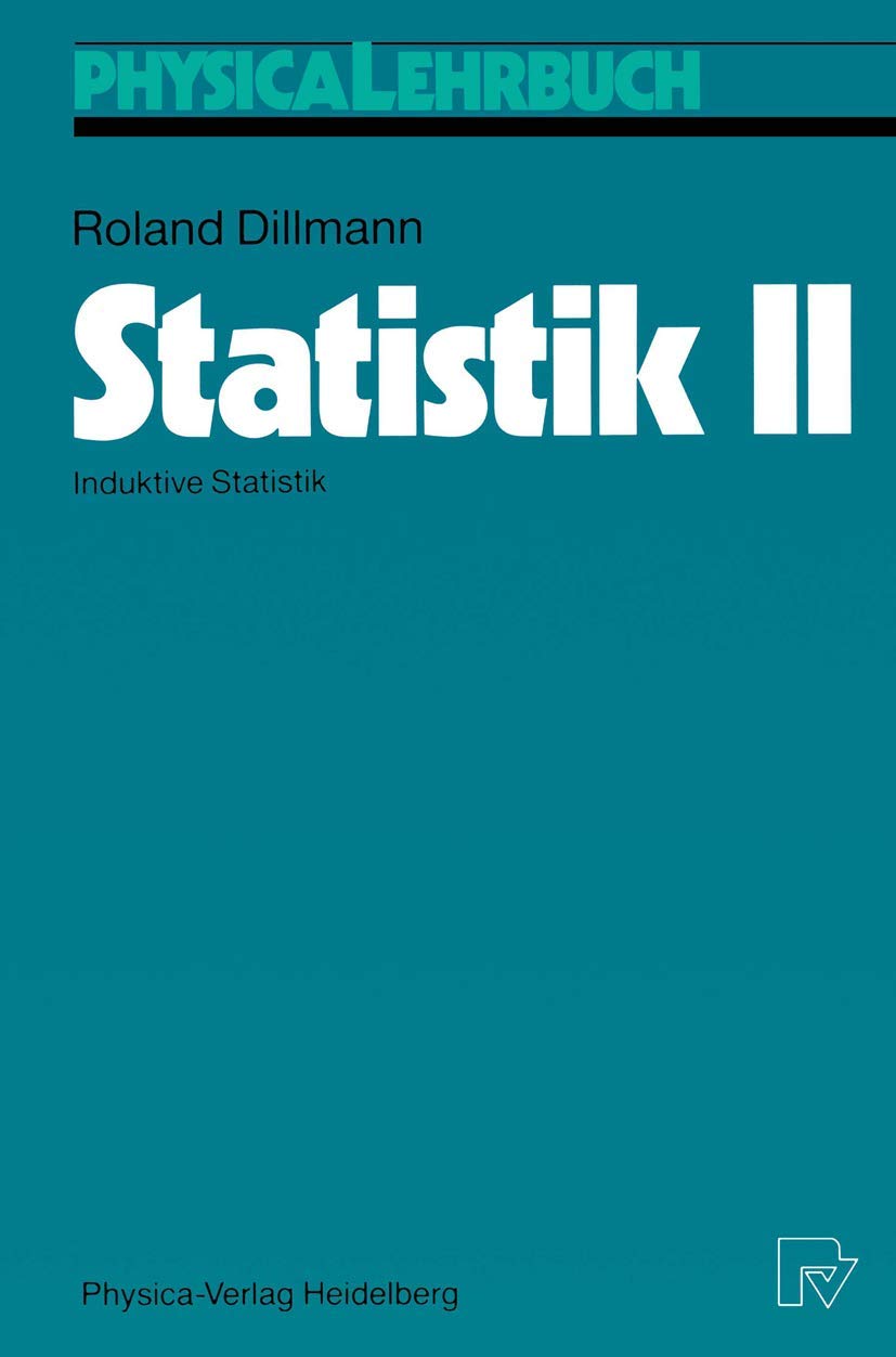 Statistik II. Induktive Statistik (Physica-Lehrbuch) Business, Finance & Career