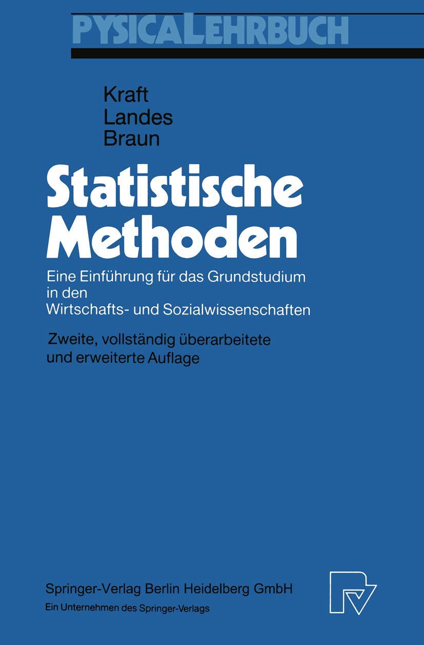Statistische Methoden: Eine Einführung für das Grundstudium in den Wirtschafts- und Sozialwissenschaften (Physica-Lehrbuch) Law