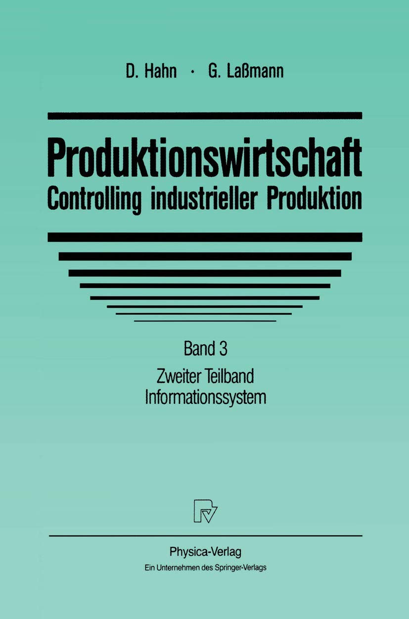 Produktionswirtschaft, Controlling industrieller Produktion, Bd.3/2, Informationssystem: Band 3 Zweiter Teilband Informationssystem Law