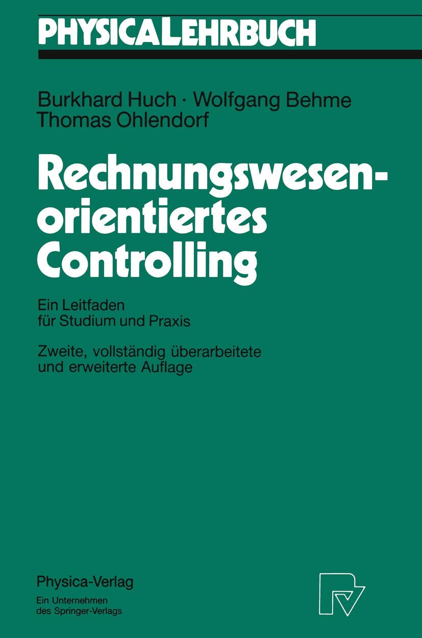Rechnungswesen-orientiertes Controlling: Ein Leitfaden für Studium und Praxis (Physica-Lehrbuch) Law