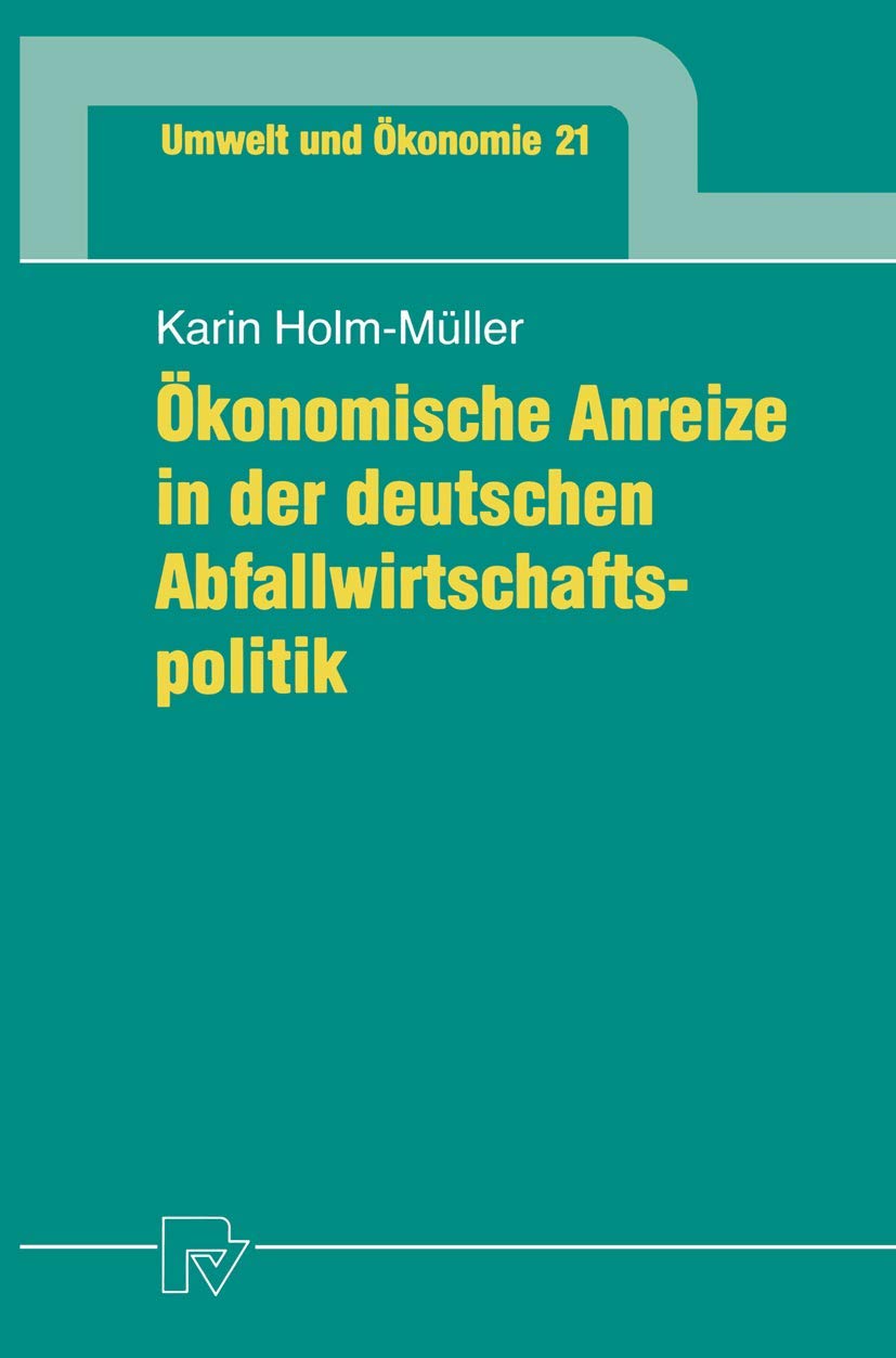 Ökonomische Anreize in der deutschen Abfallwirtschaftspolitik book