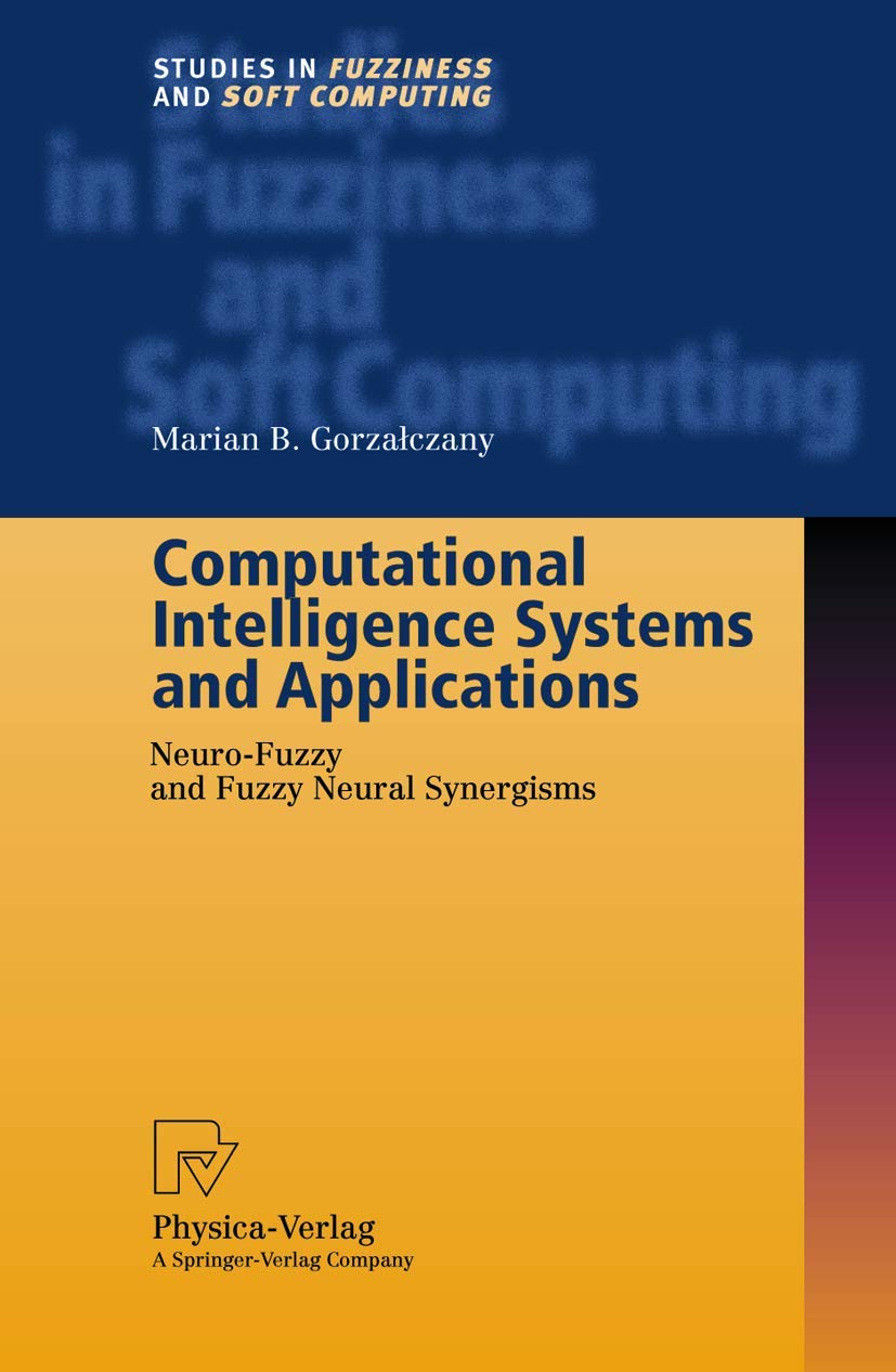 Computational Intelligence Systems and Applications: Neuro-Fuzzy and Fuzzy Neural Synergisms book