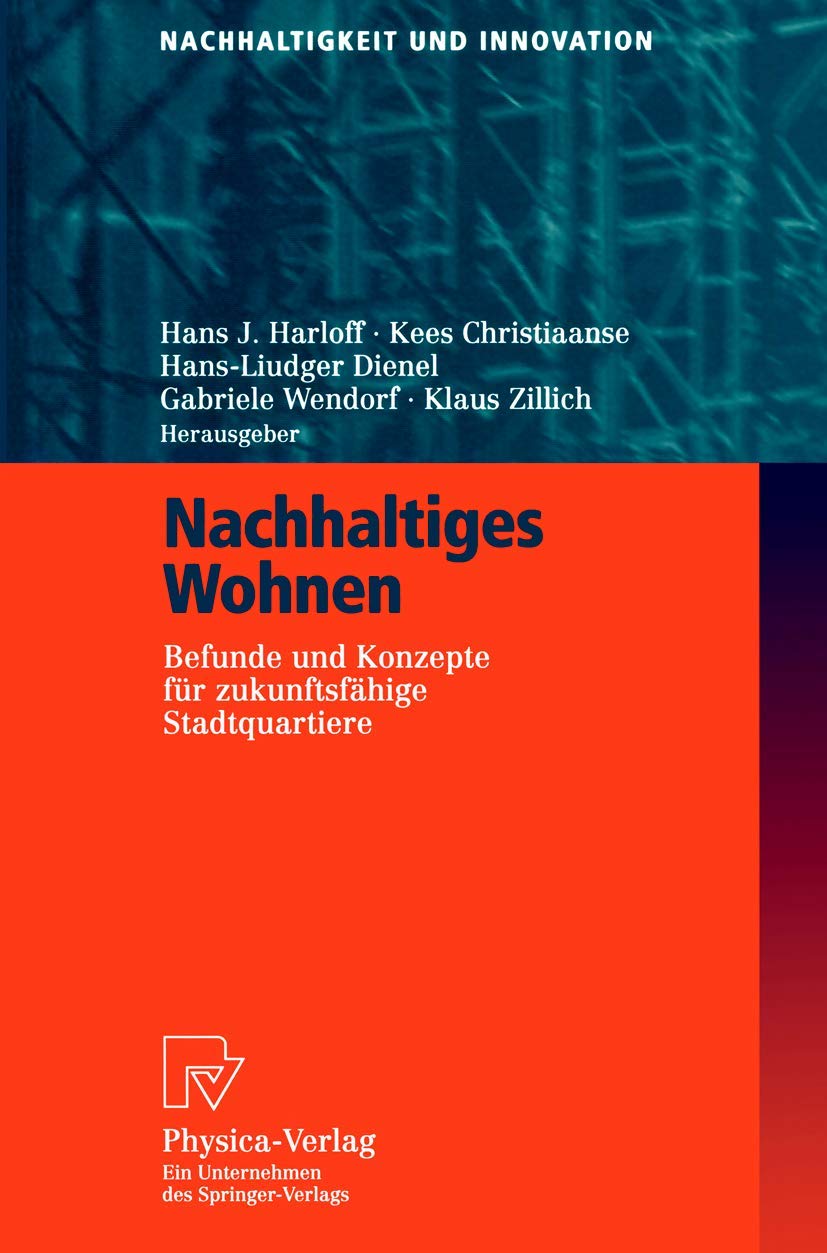 Nachhaltiges Wohnen: Befunde Und Konzepte Für Zukunftsfähige Stadtquartiere (Nachhaltigkeit und Innovation) Law