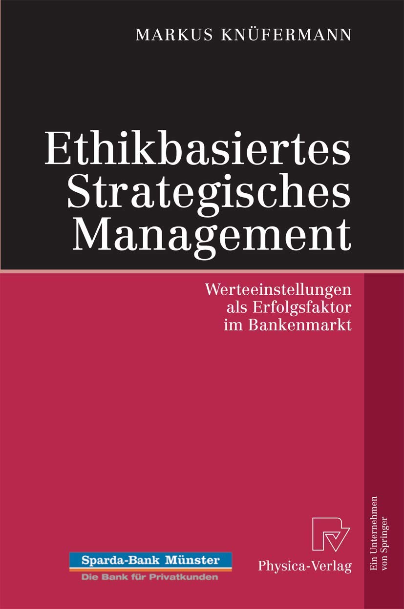 Ethikbasiertes Strategisches Management: Werteeinstellungen als Erfolgsfaktor im Bankenmarkt Law