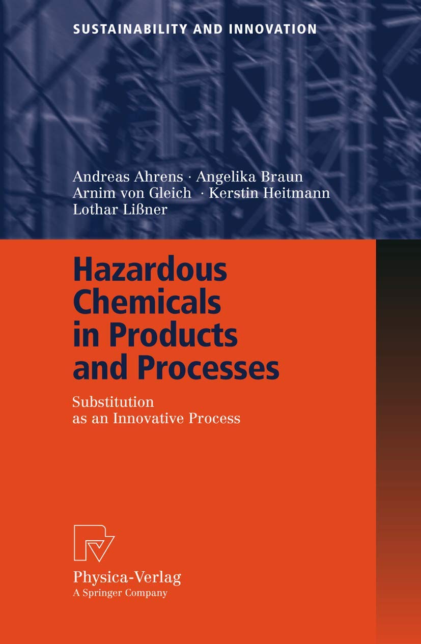 Hazardous Chemicals in Products and Processes: Substitution as an Innovative Process (Sustainability and Innovation) Law