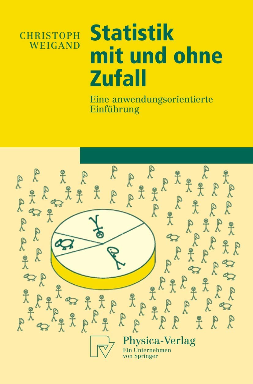 Statistik mit und ohne Zufall: Eine anwendungsorientierte Einführung (Physica-Lehrbuch) Law