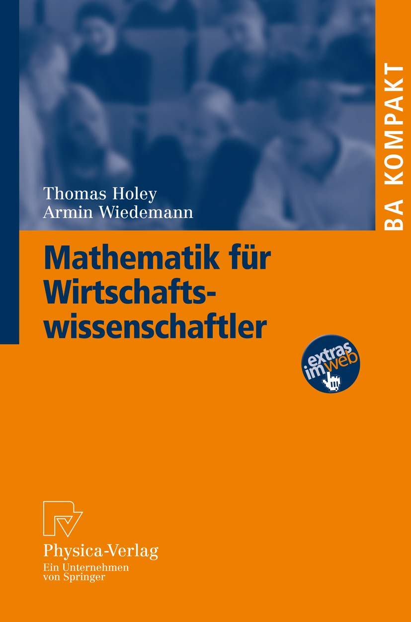 Mathematik für Wirtschaftswissenschaftler (BA Kompakt) Business, Finance & Career