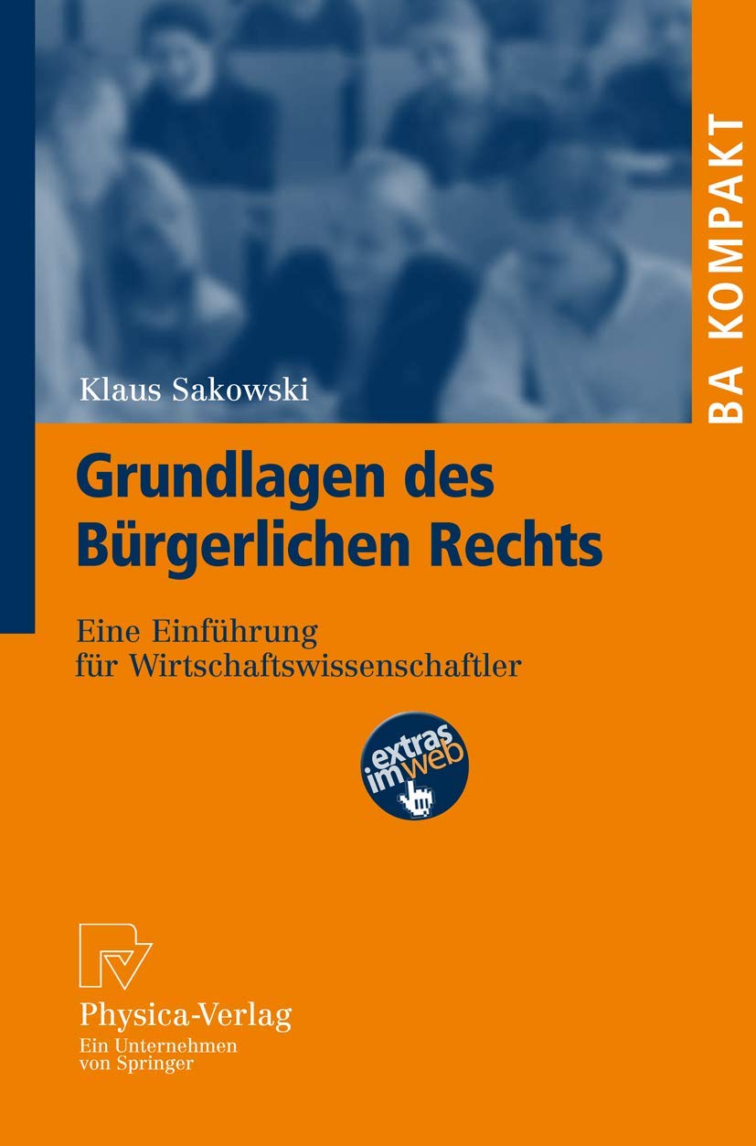 Grundlagen des Bürgerlichen Rechts: Eine Einführung für Wirtschaftswissenschaftler (BA Kompakt) Law