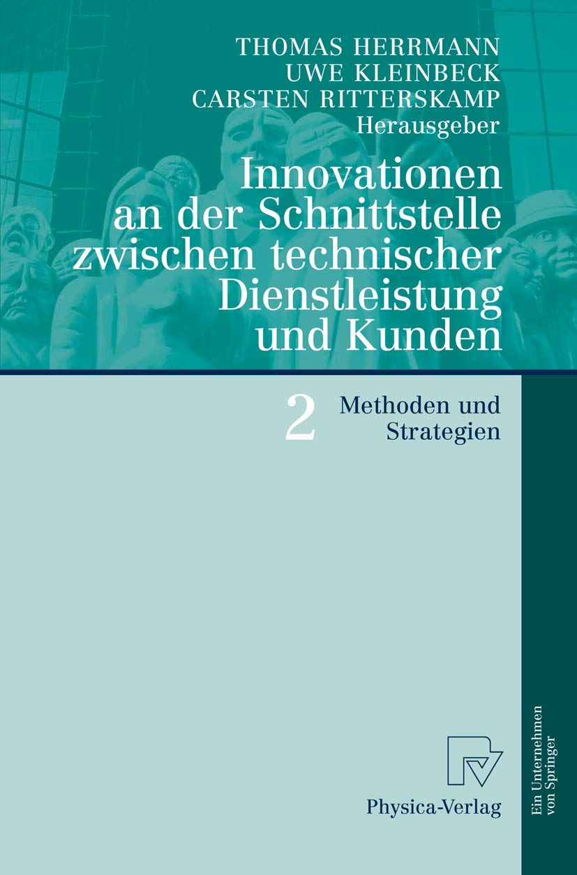 Innovationen an der Schnittstelle zwischen technischer Dienstleistung und Kunden 2: Methoden und Strategien (German Edition) Law