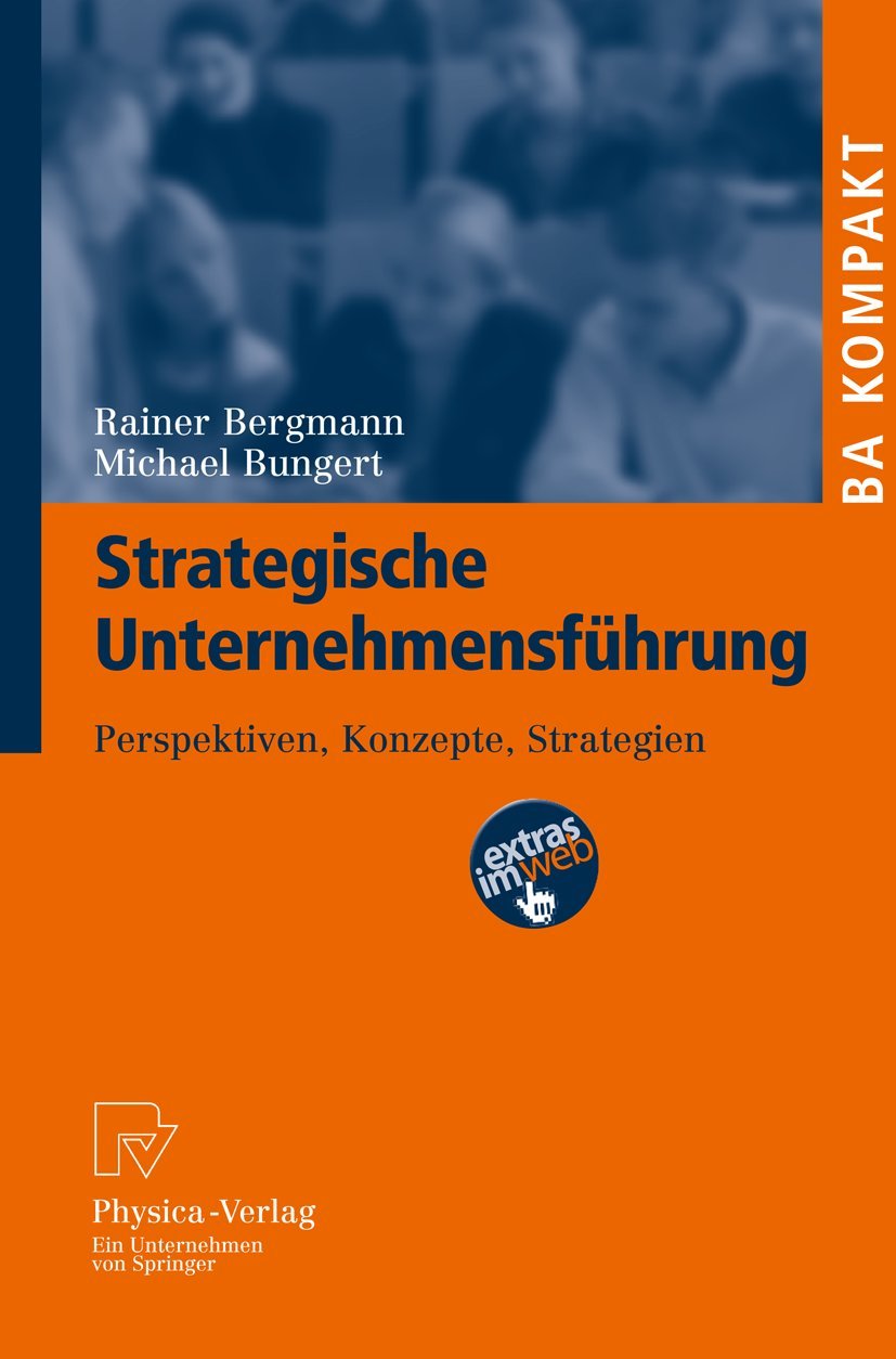 Strategische Unternehmensfuhrung: Perspektiven, Konzepte, Strategien (BA KOMPAKT) (German Edition) Law