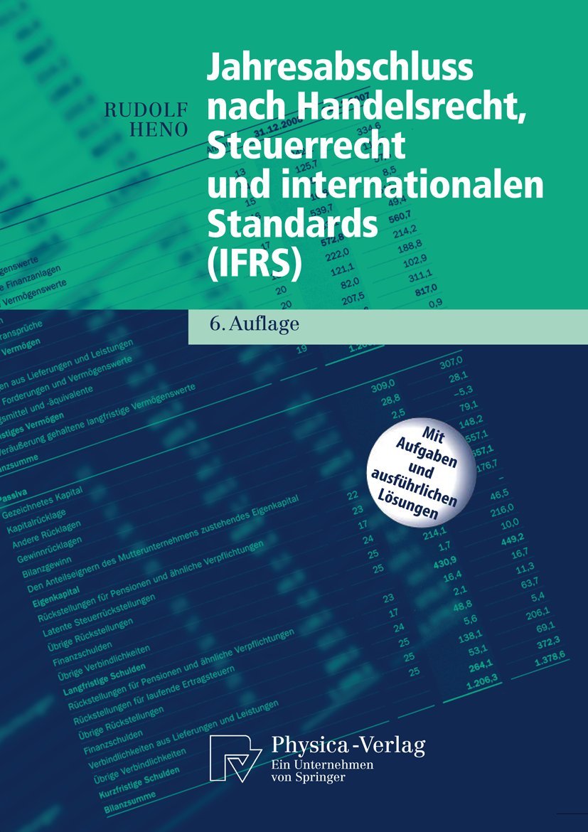 Jahresabschluss nach Handelsrecht, Steuerrecht und internationalen Standards (IFRS) (Physica-Lehrbuch) Law