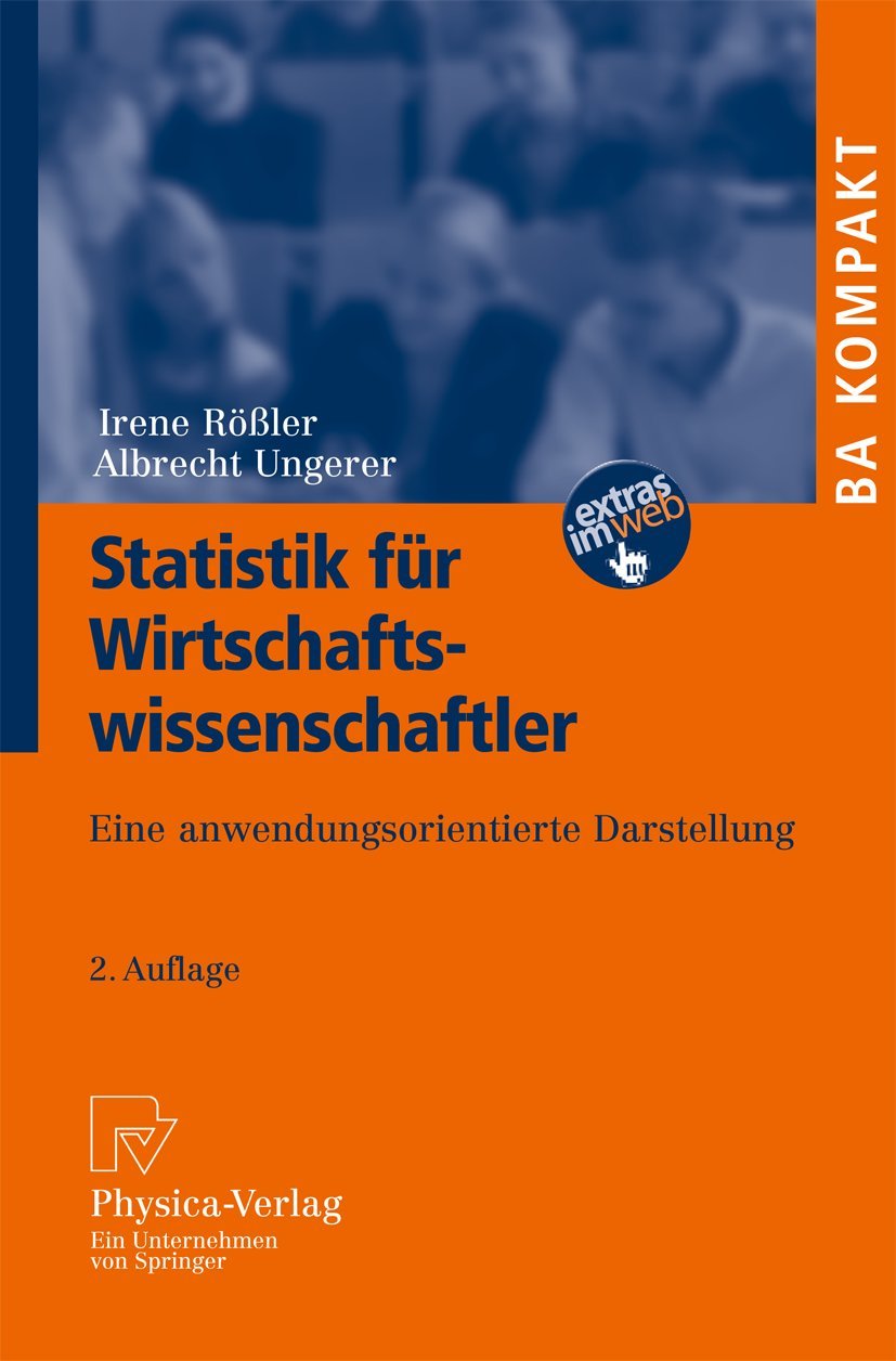 Statistik fur Wirtschaftswissenschaftler: Eine anwendungsorientierte Darstellung (BA KOMPAKT) (German Edition) Law