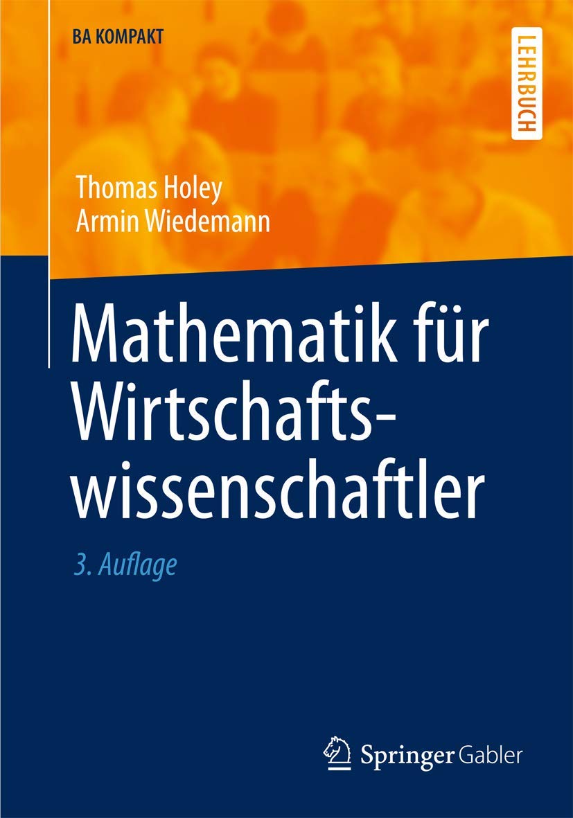 Mathematik für Wirtschaftswissenschaftler (BA KOMPAKT) Law