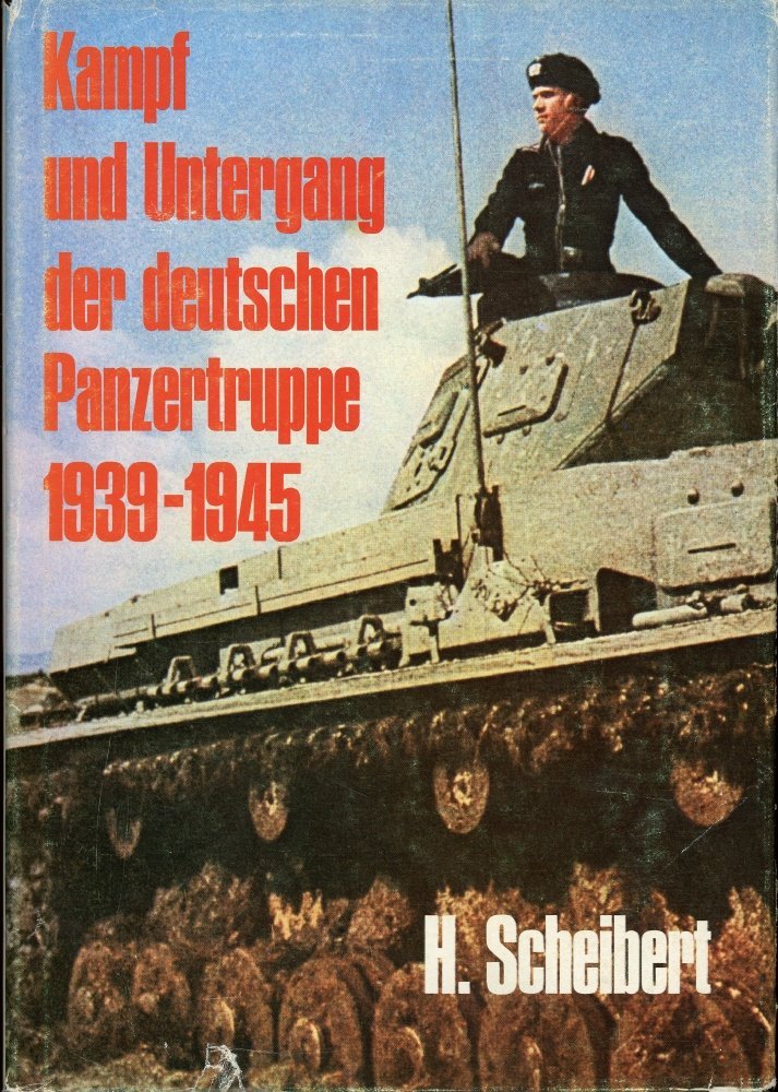 Kampf und Untergang der deutschen Panzertruppe 1939 - 1945. ( Text in Deutsch / Englisch) Politics & History