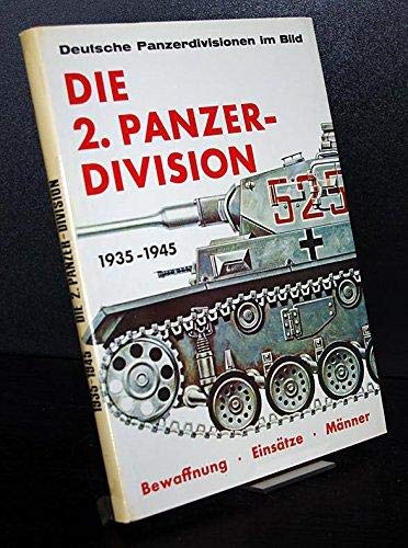 Die Zweite Panzerdivision 1935 - 1945. Bewaffnung, Einsätze, Männer Business & Technology