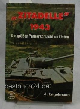 Zitadelle. Die größte Panzerschlacht im Osten 1943 Politics & History