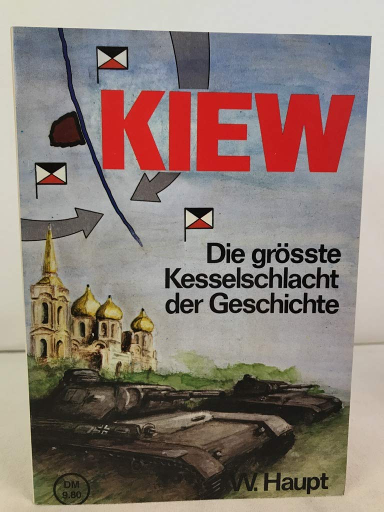 Kiew. Die grösste Kesselschlacht der Geschichte Politics & History