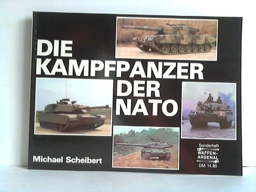 Die Kampfpanzer der NATO. Vielfalt in Technik und Taktik Books
