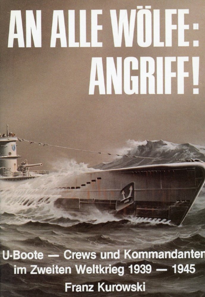 An alle Wölfe: Angriff ! Deutsche U- Boot- Kommandanten im Einsatz 1939 - 1945 Film, Art & Culture