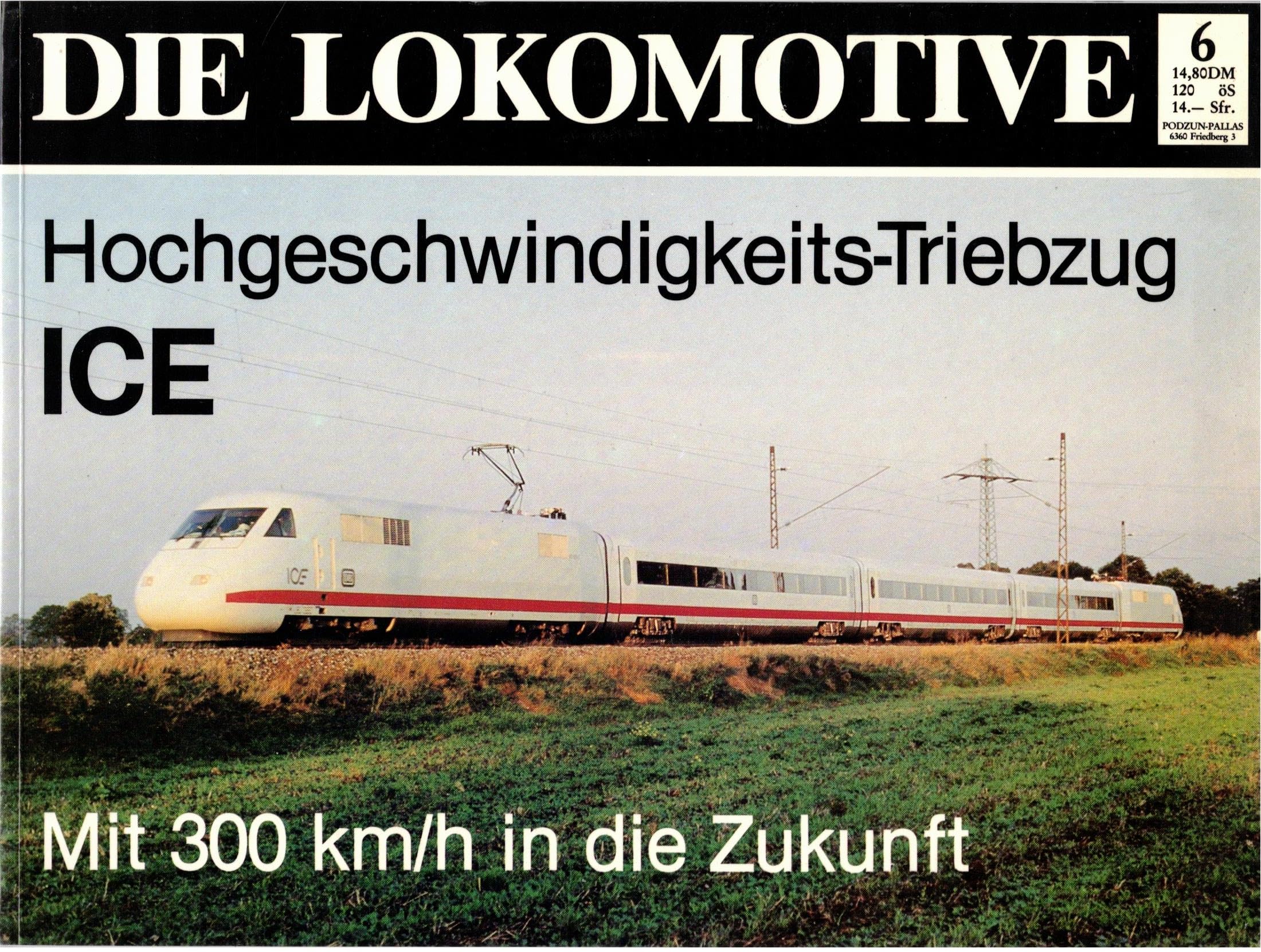 Die Lokomotive VI. Hochgeschwindigkeits- Triebzug ICE. Mit 300 km/h in die Zukunft Film, Art & Culture
