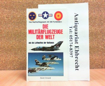 Die Kampfflugzeuge der Welt und die Transporter und Hubschrauber. Das Handbuch der Kampfflugzeuge und der Luftwaffen der Nationen Learning & Reference