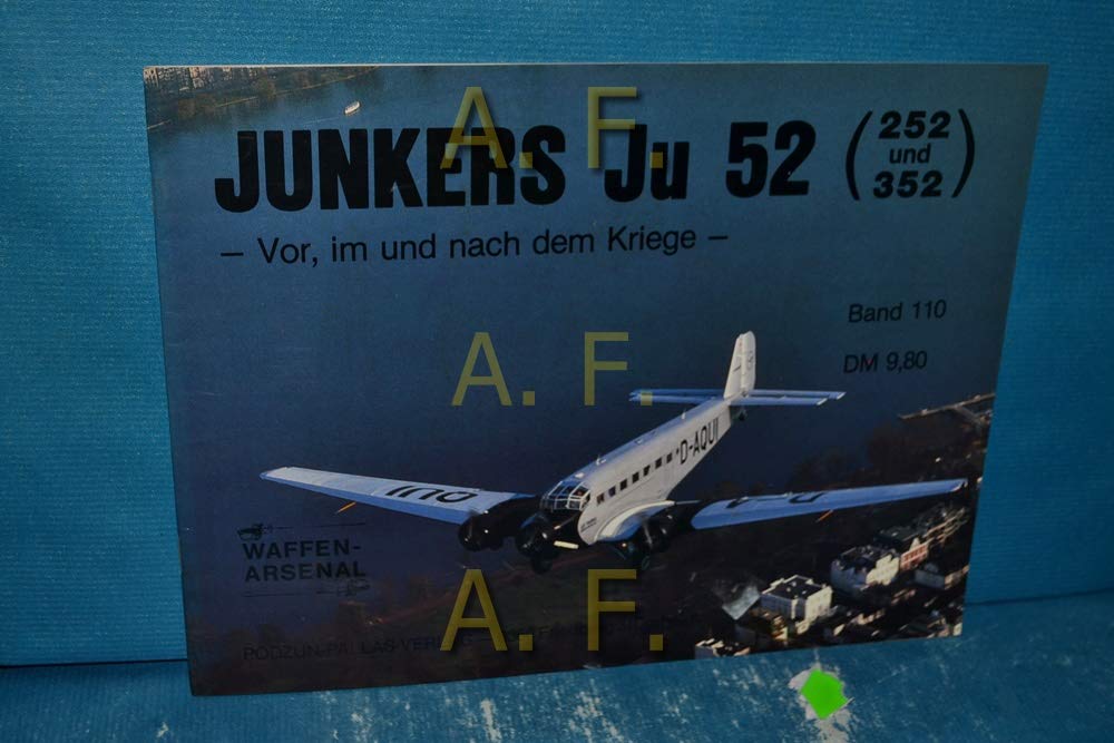 Junkers Ju 52 (252 und 352). Vor und nach dem Kriege Business & Technology Books