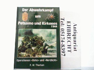 Der Abwehrkampf um Petsamo und Kirkenes 1944. Operationen 'Birke' und 'Nordlicht' Medicine