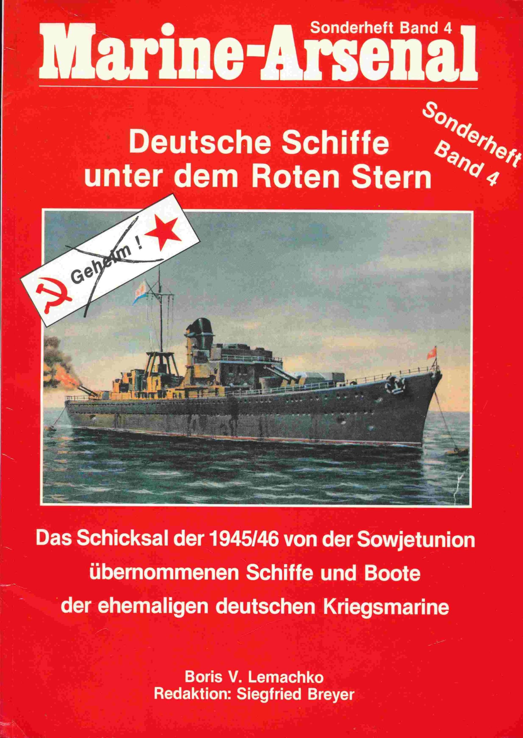 Deutsche Schiffe unter dem Roten Stern: Das Schicksal der 1945/46 von der Sowjetunion übernommenen Schiffe und Boote der ehemaligen deutschen Kriegsmarine. Bearb. u. Bilddokum.: Siegfried Breyer Film, Art & Culture