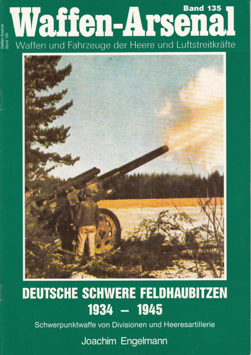 Deutsche schwere Feldhaubitzen 1934-1945. Schwerpunktwaffe von Divisionen und Heeresartellerie. Books