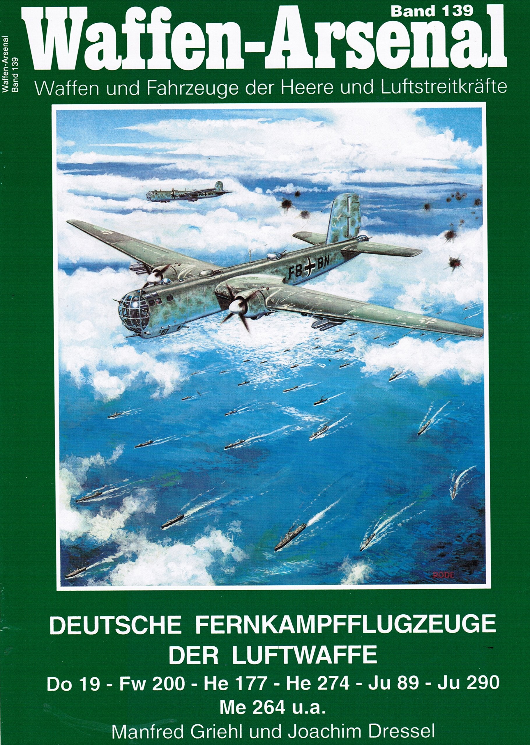 Deutsche Fernkampfflugzeuge Langstrecken-Kampfflugzeuge der Luftwaffe bis 1945. Do 19 - Ju 89 - He 177 - Ju 290 - Fw 200 - Me 264 - He 274 Business & Technology